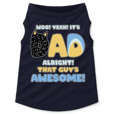 Fathers Day Woo Yeah Its Dad Alright That Guys Awesome Doggie Tank