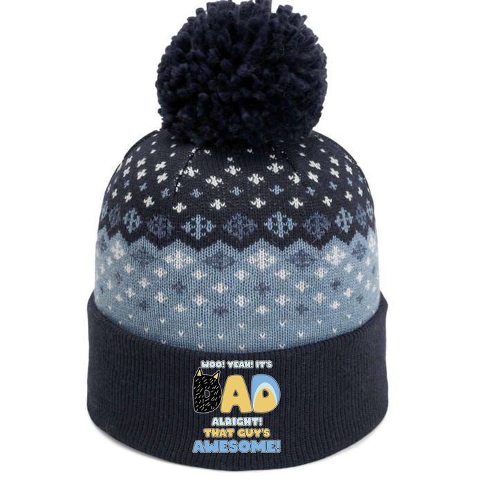 Fathers Day Woo Yeah Its Dad Alright That Guys Awesome The Baniff Cuffed Pom Beanie