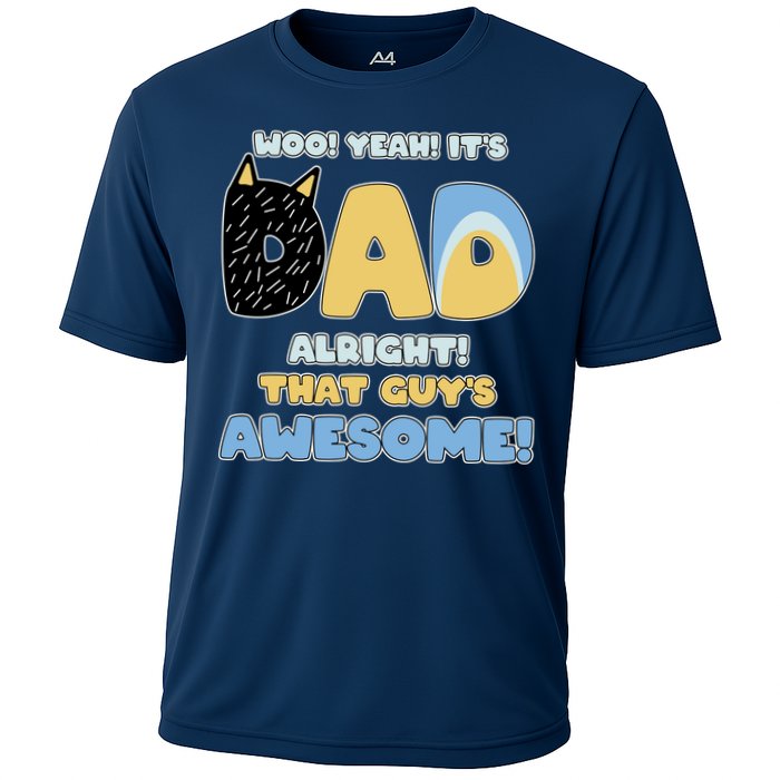 Fathers Day Woo Yeah Its Dad Alright That Guys Awesome Cooling Performance Crew T-Shirt