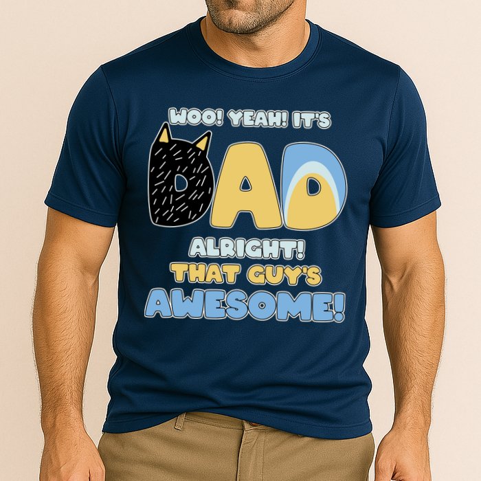 Fathers Day Woo Yeah Its Dad Alright That Guys Awesome Cooling Performance Crew T-Shirt
