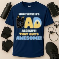 Fathers Day Woo Yeah Its Dad Alright That Guys Awesome Cooling Performance Crew T-Shirt
