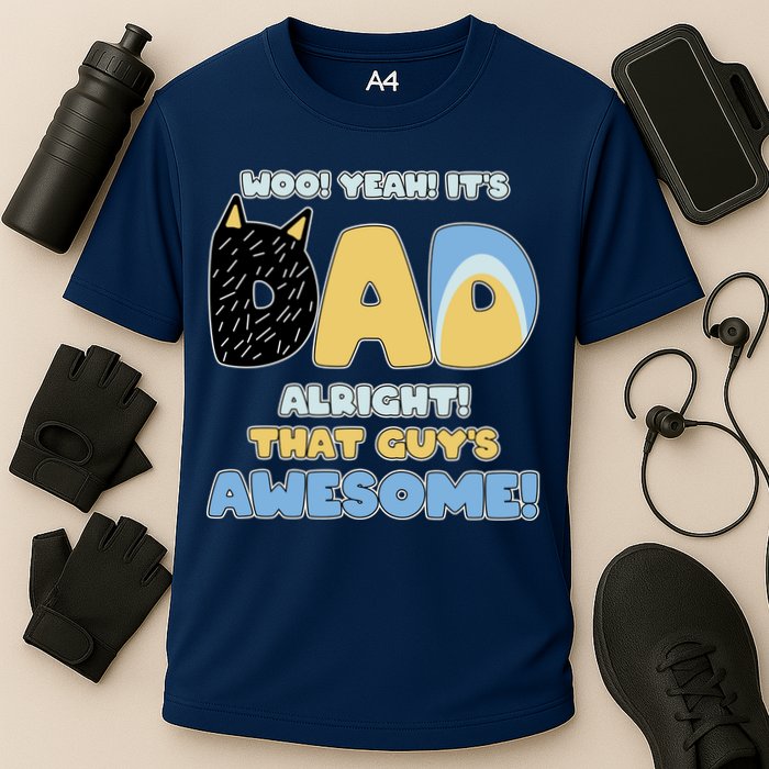 Fathers Day Woo Yeah Its Dad Alright That Guys Awesome Cooling Performance Crew T-Shirt