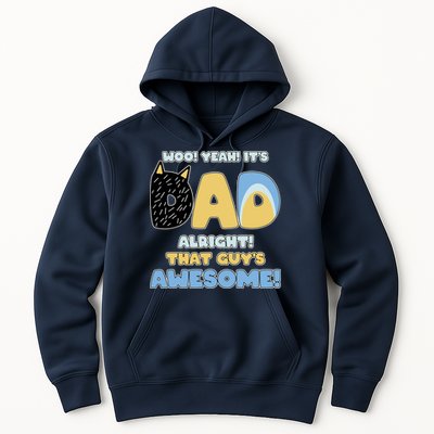 Fathers Day Woo Yeah Its Dad Alright That Guys Awesome Hoodie