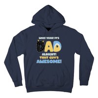 Fathers Day Woo Yeah Its Dad Alright That Guys Awesome Hoodie