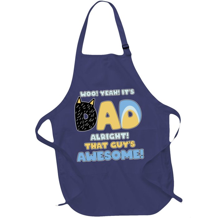 Fathers Day Woo Yeah Its Dad Alright That Guys Awesome Apron