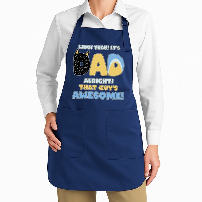 Fathers Day Woo Yeah Its Dad Alright That Guys Awesome Apron