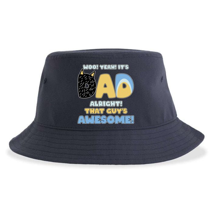 Fathers Day Woo Yeah Its Dad Alright That Guys Awesome Sustainable Bucket Hat