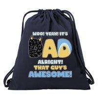 Fathers Day Woo Yeah Its Dad Alright That Guys Awesome Drawstring Bag