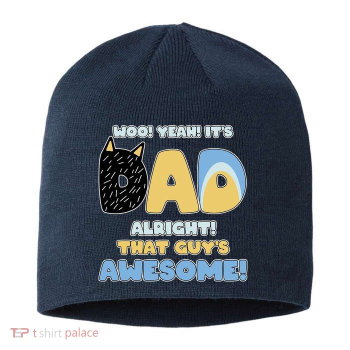 Fathers Day Woo Yeah Its Dad Alright That Guys Awesome Sustainable Beanie