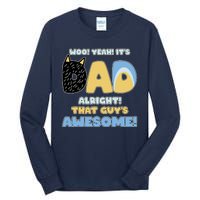 Fathers Day Woo Yeah Its Dad Alright That Guys Awesome Tall Long Sleeve T-Shirt