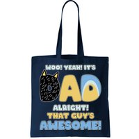 Fathers Day Woo Yeah Its Dad Alright That Guys Awesome Bag