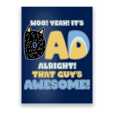 Fathers Day Woo Yeah Its Dad Alright That Guys Awesome Poster