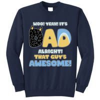 Fathers Day Woo Yeah Its Dad Alright That Guys Awesome Tall Sweatshirt