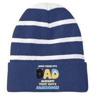 Fathers Day Woo Yeah Its Dad Alright That Guys Awesome Striped Beanie with Solid Band