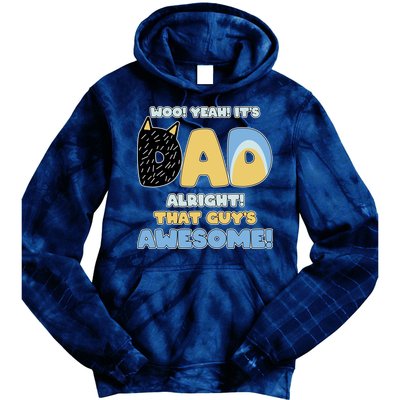 Fathers Day Woo Yeah Its Dad Alright That Guys Awesome Tie Dye Hoodie