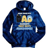 Fathers Day Woo Yeah Its Dad Alright That Guys Awesome Tie Dye Hoodie