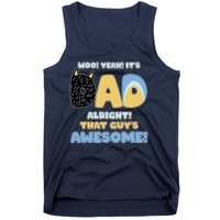 Fathers Day Woo Yeah Its Dad Alright That Guys Awesome Tank Top