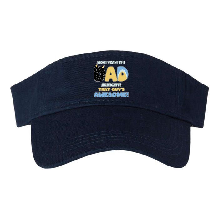 Fathers Day Woo Yeah Its Dad Alright That Guys Awesome Valucap Bio-Washed Visor