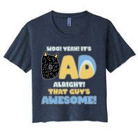 Fathers Day Woo Yeah Its Dad Alright That Guys Awesome Crop Top