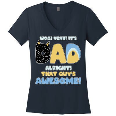 Fathers Day Woo Yeah Its Dad Alright That Guys Awesome Women's V-Neck T-Shirt