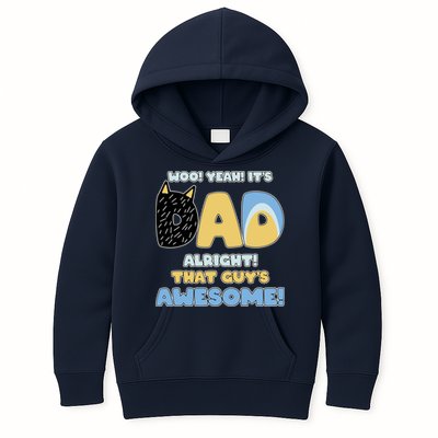 Fathers Day Woo Yeah Its Dad Alright That Guys Awesome Kids Hoodie