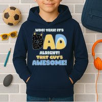 Fathers Day Woo Yeah Its Dad Alright That Guys Awesome Kids Hoodie