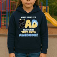 Fathers Day Woo Yeah Its Dad Alright That Guys Awesome Kids Hoodie