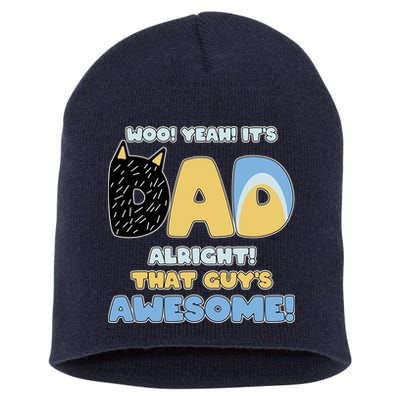 Fathers Day Woo Yeah Its Dad Alright That Guys Awesome Short Acrylic Beanie