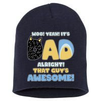 Fathers Day Woo Yeah Its Dad Alright That Guys Awesome Short Acrylic Beanie