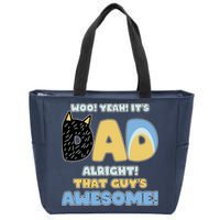 Fathers Day Woo Yeah Its Dad Alright That Guys Awesome Zip Tote Bag
