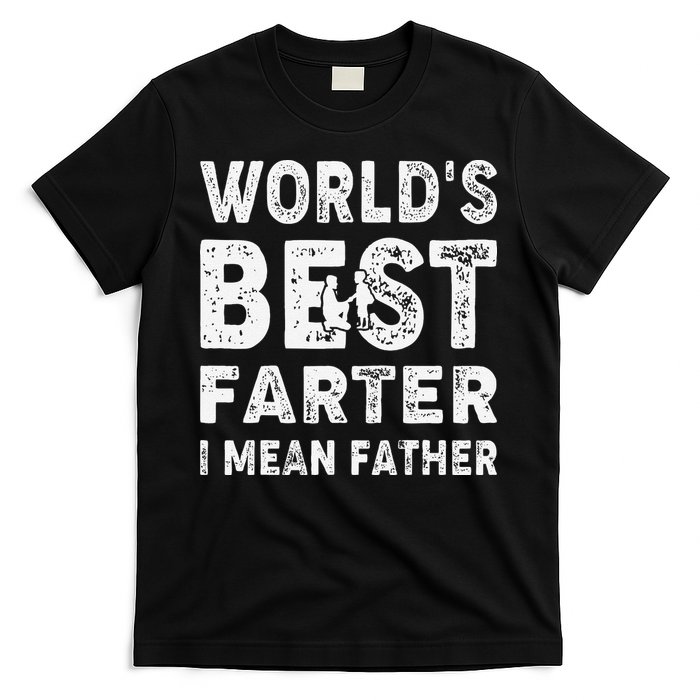 Father's Day World's Best Farter I Mean Father T-Shirt