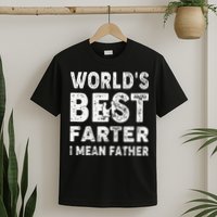Father's Day World's Best Farter I Mean Father T-Shirt