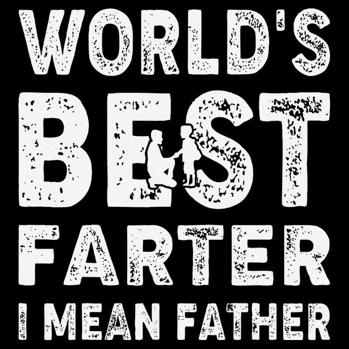 Father's Day World's Best Farter I Mean Father T-Shirt