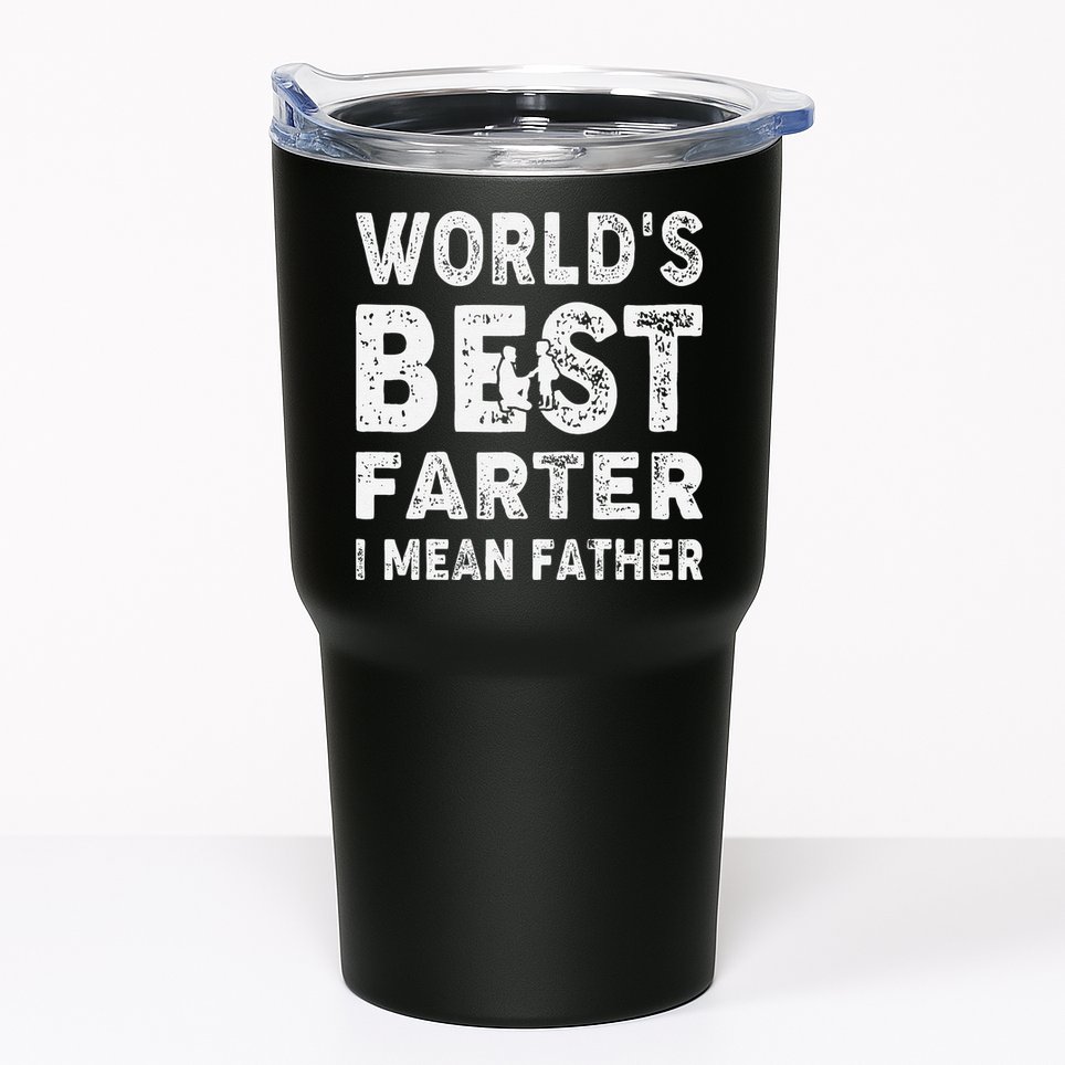 Father's Day World's Best Farter I Mean Father Tumbler