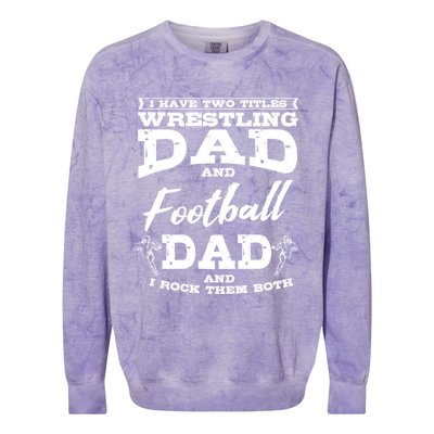 Football Dad Wrestling Sport Wrestler Player FatherS Day Gift Colorblast Crewneck Sweatshirt