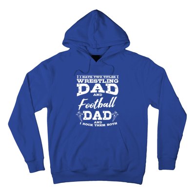 Football Dad Wrestling Sport Wrestler Player FatherS Day Gift Hoodie