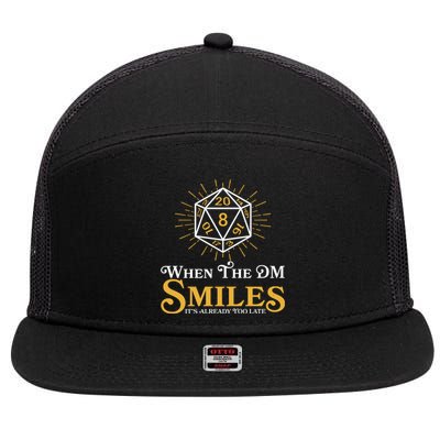 Funny DnD When The DM Smiles It's Already Too Late 7 Panel Mesh Trucker Snapback Hat