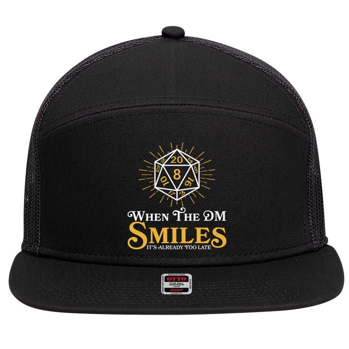 Funny DnD When The DM Smiles It's Already Too Late 7 Panel Mesh Trucker Snapback Hat
