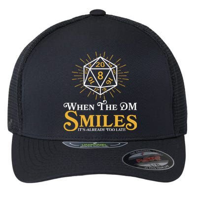 Funny DnD When The DM Smiles It's Already Too Late Flexfit Unipanel Trucker Cap