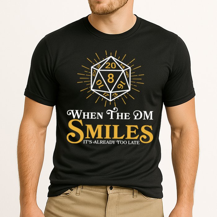 Funny DnD When The DM Smiles It's Already Too Late Performance Shirt