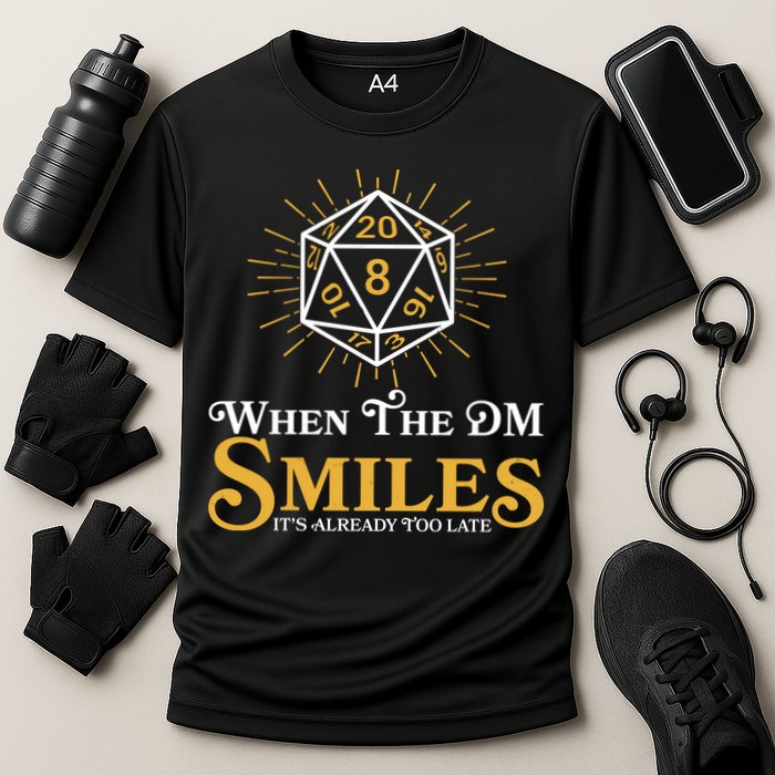 Funny DnD When The DM Smiles It's Already Too Late Performance Shirt