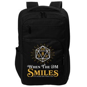 Funny DnD When The DM Smiles It's Already Too Late Impact Tech Backpack