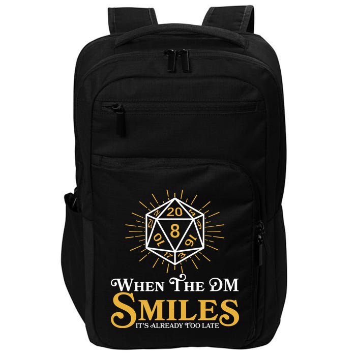 Funny DnD When The DM Smiles It's Already Too Late Impact Tech Backpack