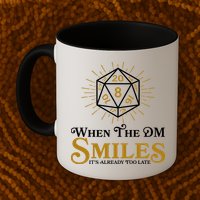 Funny DnD When The DM Smiles It's Already Too Late Mug