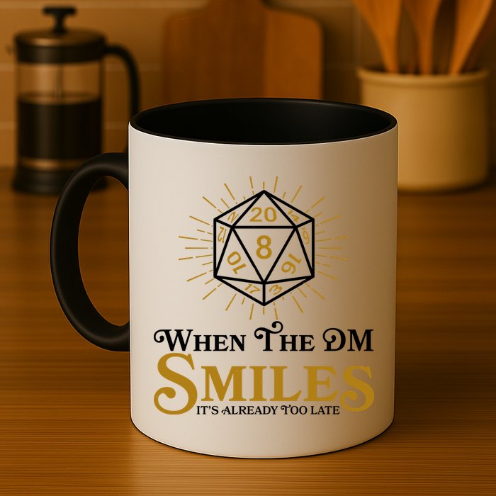 Funny DnD When The DM Smiles It's Already Too Late Mug