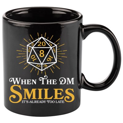 Funny DnD When The DM Smiles It's Already Too Late 11oz C Handle Ceramic Mug