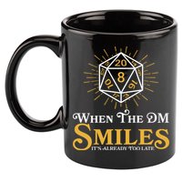 Funny DnD When The DM Smiles It's Already Too Late 11oz C Handle Ceramic Mug