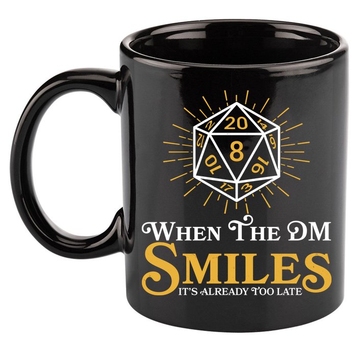 Funny DnD When The DM Smiles It's Already Too Late 11oz C Handle Ceramic Mug