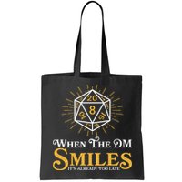 Funny DnD When The DM Smiles It's Already Too Late Bag