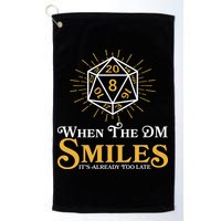 Funny DnD When The DM Smiles It's Already Too Late Golf Towel